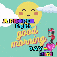 Poster Saying A Proper English Good Morning Gay Friend