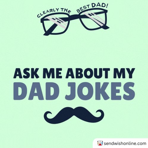 Poster Saying Ask Me About My Dad Jokes With Glasses and Mustache
