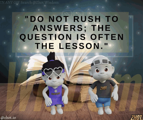 Poster Saying Do Not Rush to Answers