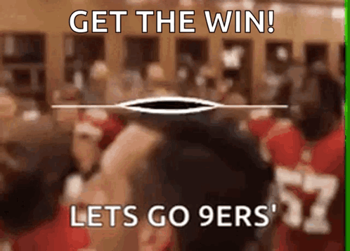 Poster Saying Get The Win Lets Go 9ers