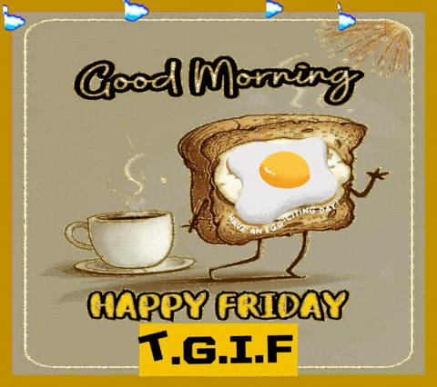 Poster Saying Good Morning Happy Friday GIF