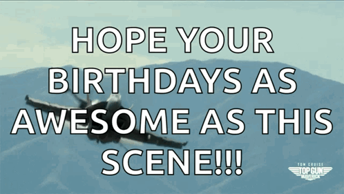 Poster Saying Hope Your Birthdays Are as Awesome as This Scene