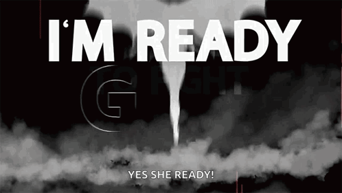 Poster Saying I'm Ready and Yes She Ready