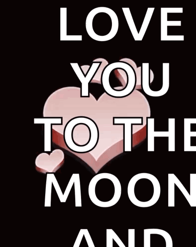 Poster Saying Love You To The Moon And GIF