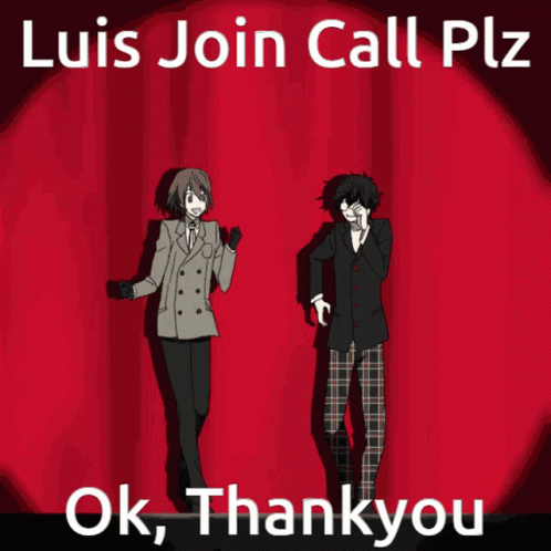 Poster Saying Luis Join Call Plz