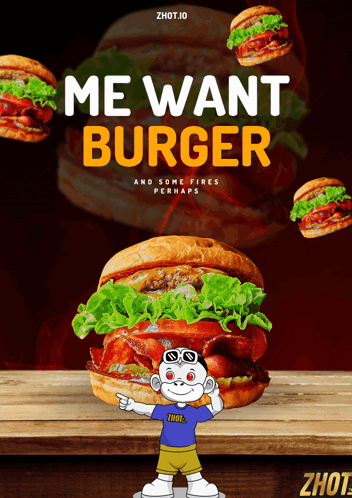 Poster Saying Me Want Burger