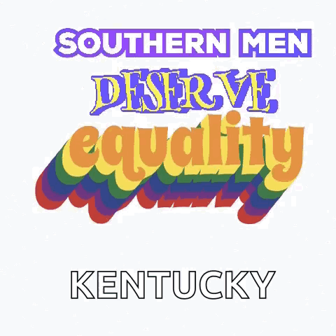 Poster Saying Southern Men Deserve Equality and Kentucky
