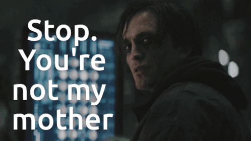 Poster Saying Stop You're Not My Mother
