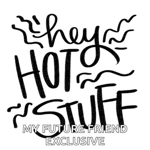 Poster Saying They're Hot Stuff