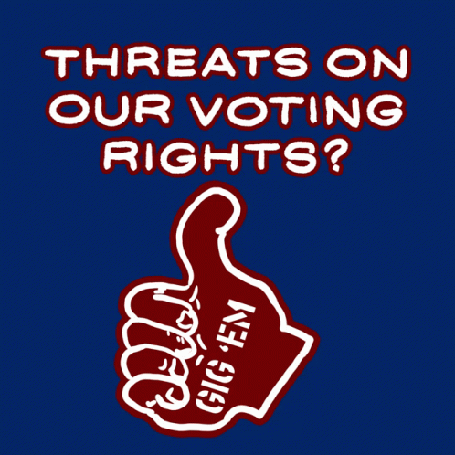 Poster Saying Threats On Our Voting Rights With Thumbs Up
