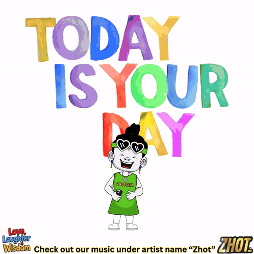Poster Saying Today Is Your Day