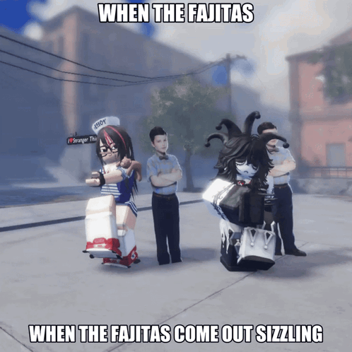 Poster Saying When The Fajitas Come Out Sizzlin