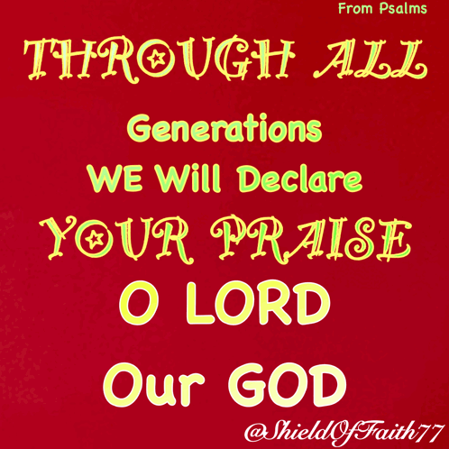 Poster Through All Generations We Will Declare Your Praise