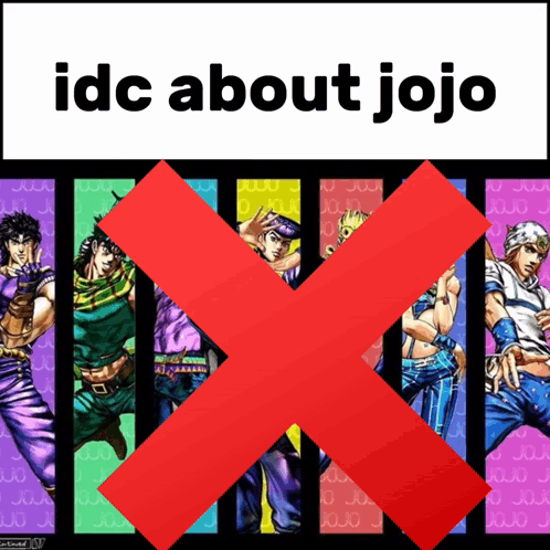 Poster With Red Cross Saying IDC About Jojo