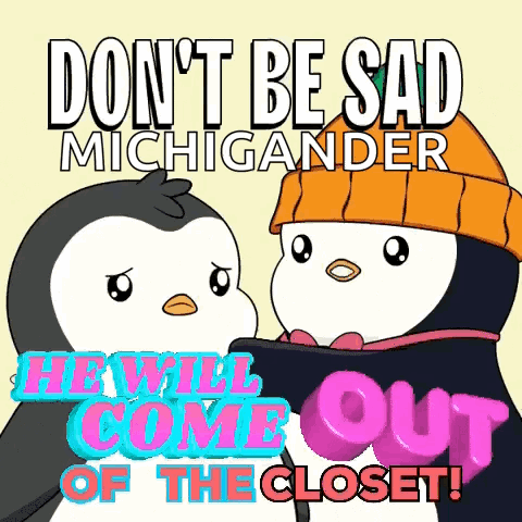 Poster With Two Penguins Don't Be Sad Michigander He Will Come Out of the Closet