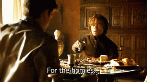 Pour One Out For The Homies Tyrion Lannister GIF