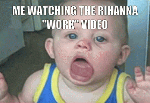 Pov Me Watch Rihanna Work Music Video Meme GIF