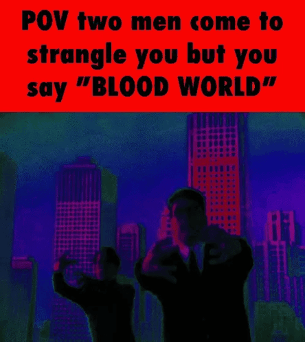 POV Two Men Coming to Strangle Blood World