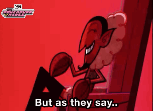 Powerpuff Girls Character Saying But As They Say GIF
