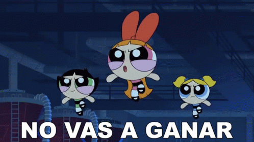 Powerpuff Girls No Vas a Ganar