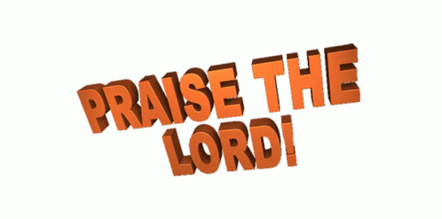 Praise The Lord Have Mercy GIF