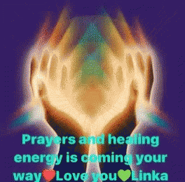 Prayers And Healing Energy Is Coming Your Way Linka GIF
