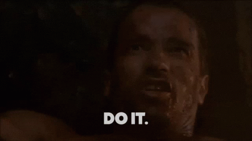 Predator Arnold Schwarzenegger Do It GIF