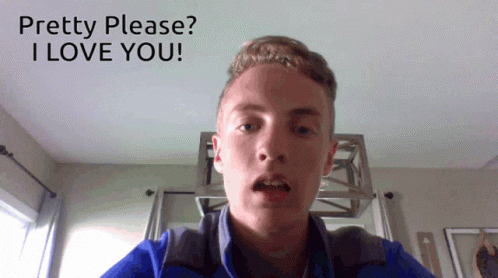Pretty Please I Love You GIF