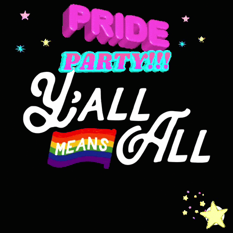 Pride Party Y All Means All GIF