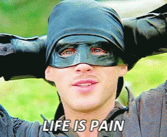 Life Is Pain Princess Bride GIF