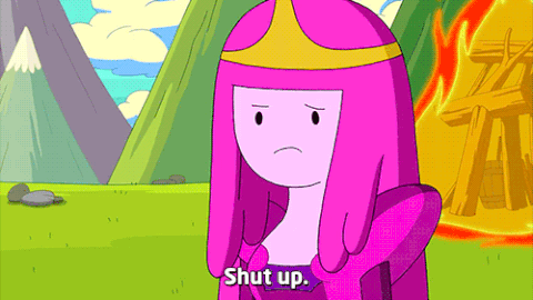 Princess Bubblegum Saying Shut Up
