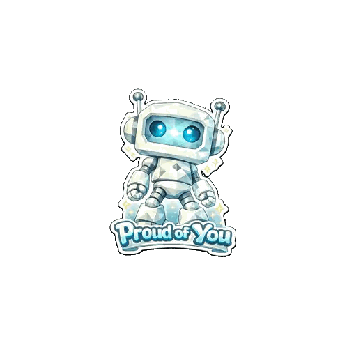 Proud of You Sticker with Robot