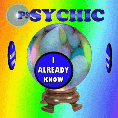 Psychic Ball I Already Know GIF