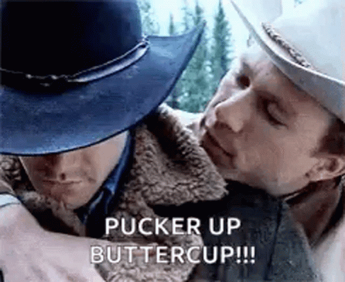 Pucker Up Buttercup Brokeback Mountain GIF