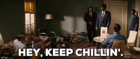Pulp Fiction Keep Chillin' GIF