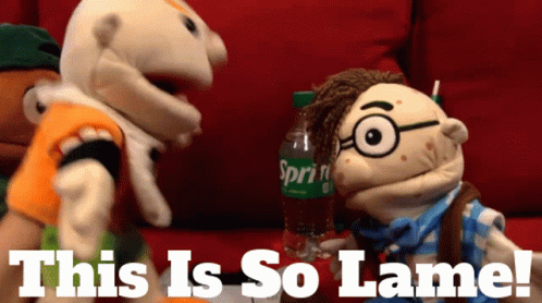 Puppet Holding Sprite Next to Puppet Saying This Is So Lame