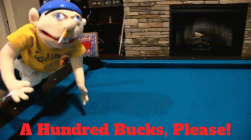 Puppet on Pool Table Saying A Hundred Bucks Please