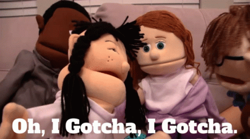 Puppets Sitting on Couch Saying Oh I Gotcha