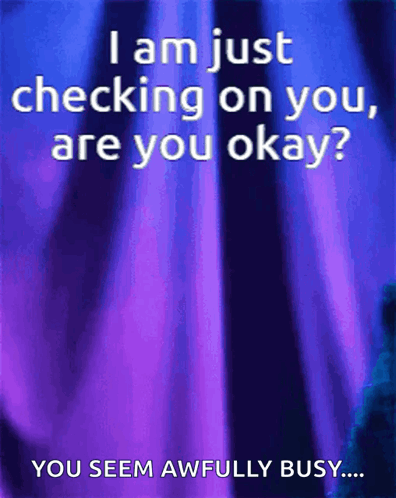 Purple Background I Am Just Checking On You Are You Okay