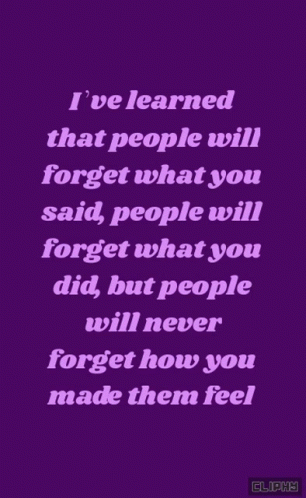 Purple Background I've Learned That People Will Forget What You Said People Will Forget What You Did