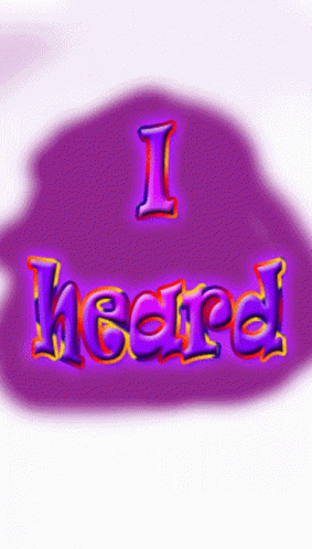 Purple Background Saying I Heard