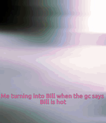 Purple Background We Turning Into Bill When The Gc Says Bill Is Hot GIF