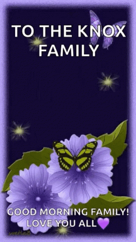 Purple Flower and Yellow Butterfly To the Knox Family Good Morning Family Love You All