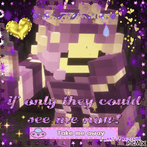 Purple Minecraft Character Saying If Only They Could See Me Now GIF