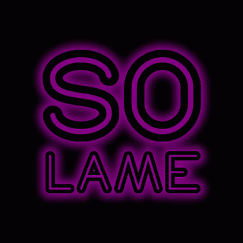 Purple Neon Sign Saying So Lame