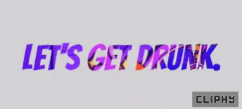 Purple Sign Saying Let's Get Drunk