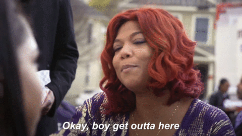 Queen Latifa You Need To Leave Okay Boy GIF
