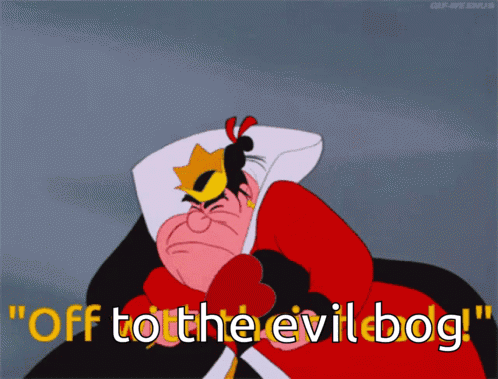 Queen Of Hearts Saying Off To The Evil Bog GIF