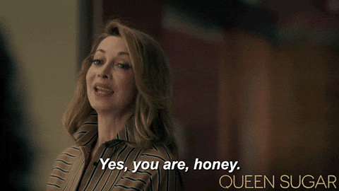 Queen Sugar Yes You Are Honey GIF