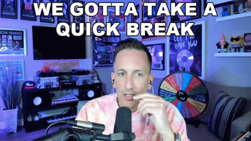 Quick Break Time Streamer GIF